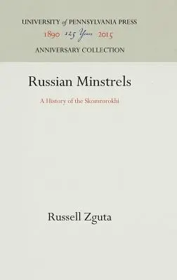 Menestrelii ruși: O istorie a Skomrorokhi - Russian Minstrels: A History of the Skomrorokhi