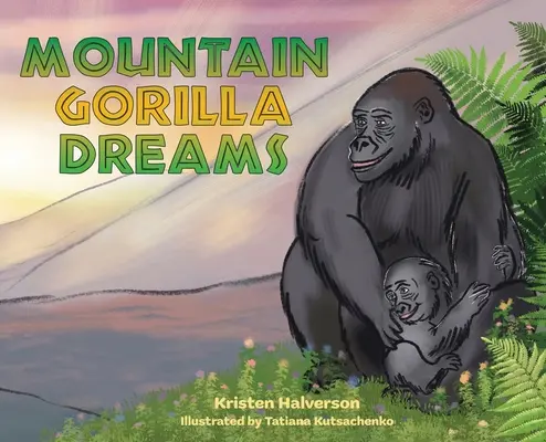 Visele gorilei de munte - Mountain Gorilla Dreams