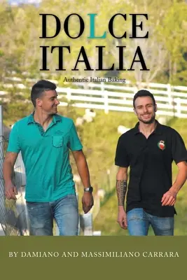 Dolce Italia: Coacere italiană autentică - Dolce Italia: Authentic Italian Baking