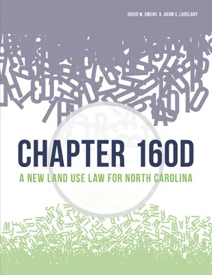 Capitolul 160d: O nouă lege privind utilizarea terenurilor pentru Carolina de Nord - Chapter 160d: A New Land Use Law for North Carolina