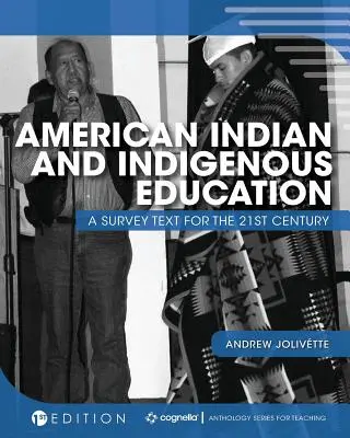 American Indian and Indigenous Education: Un text de studiu pentru secolul XXI - American Indian and Indigenous Education: A Survey Text for the 21st Century