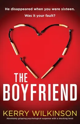 The Boyfriend: Suspans psihologic absolut captivant cu o întorsătură șocantă - The Boyfriend: Absolutely gripping psychological suspense with a shocking twist