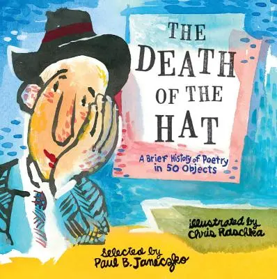 Moartea pălăriei: O scurtă istorie a poeziei în 50 de obiecte - The Death of the Hat: A Brief History of Poetry in 50 Objects
