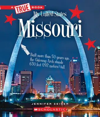 Missouri (o carte adevărată: Statele mele Unite) - Missouri (a True Book: My United States)