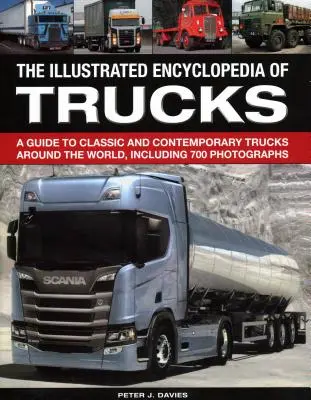 Enciclopedia Illus a camioanelor: Un ghid al camioanelor clasice și contemporane din întreaga lume, inclusiv 700 de fotografii - The Illus Encyclopedia of Trucks: A Guide to Classic and Contemporary Trucks Around the World, Including 700 Photographs