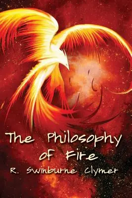 Filosofia focului - The Philosophy of Fire