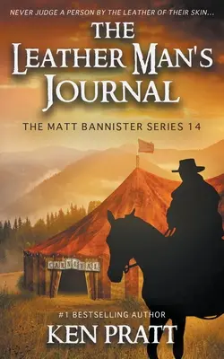 The Leather Man's Journal: Un roman western creștin - The Leather Man's Journal: A Christian Western Novel