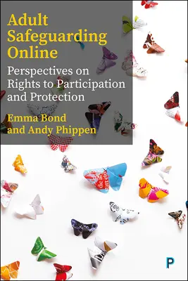 Salvgardarea adulților online: Perspective privind drepturile la participare - Safeguarding Adults Online: Perspectives on Rights to Participation