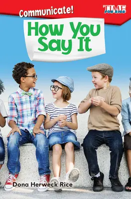Comunică! Cum o spui - Communicate! How You Say It