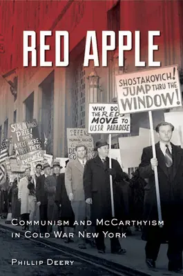 Red Apple: Comunism și McCarthyism în New York-ul Războiului Rece - Red Apple: Communism and McCarthyism in Cold War New York