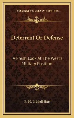 Descurajare sau apărare: O privire proaspătă asupra poziției militare a Occidentului - Deterrent Or Defense: A Fresh Look At The West's Military Position