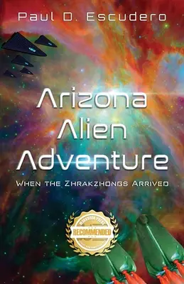 Aventura extraterestră din Arizona: Când au sosit Zhrakzhongs - Arizona Alien Adventure: When the Zhrakzhongs Arrived