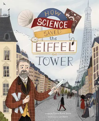 Cum a salvat știința Turnul Eiffel - How Science Saved the Eiffel Tower