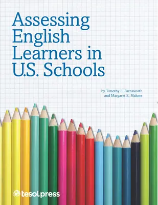 Evaluarea elevilor care învață limba engleză în școlile din S.U.A. - Assessing English Learners in U.S. Schools