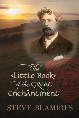 Mica carte a marii fermecări - The Little Book of the Great Enchantment