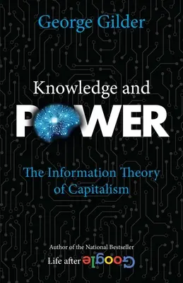 Cunoaștere și putere: teoria informațională a capitalismului - Knowledge and Power: The Information Theory of Capitalism