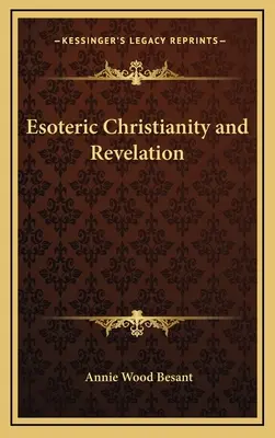 Creștinismul ezoteric și revelația - Esoteric Christianity and Revelation