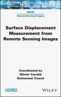 Măsurarea deplasării de suprafață din imagini de teledetecție - Surface Displacement Measurement from Remote Sensing Images