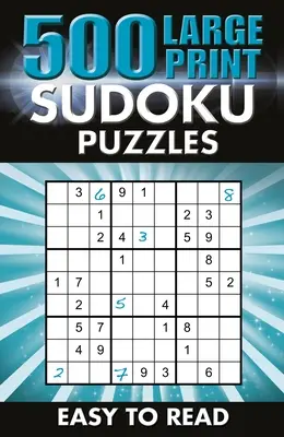 500 de puzzle-uri Sudoku cu tipar mare: Ușor de citit - 500 Large Print Sudoku Puzzles: Easy to Read