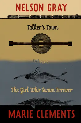 Orașul vorbitorilor și fata care a înotat pentru totdeauna (Talker's Town and the Girl Who Swam Forever) - Talker's Town and the Girl Who Swam Forever
