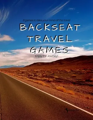 Jocuri de călătorie pe bancheta din spate: Călătoriile lungi cu mașina au nevoie de jocuri pentru a trece timpul și pentru relaxare - Backseat Travel Games: Long road trips need games to play for passing the time and relaxation