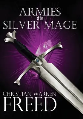 Armatele Magului de Argint (Armies of the Silver Mage) - Armies of the Silver Mage