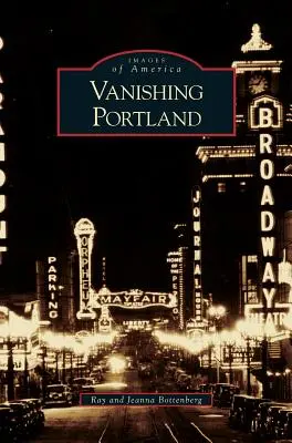 Portlandul dispărut - Vanishing Portland