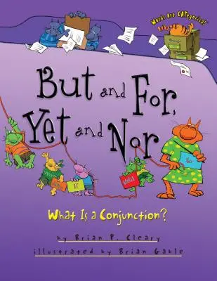 But și For, Yet și Nor: Ce este o conjuncție? - But and For, Yet and Nor: What Is a Conjunction?
