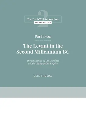 Partea a doua: Levantul în al doilea mileniu î.Hr. - Part Two: The Levant in the Second Millennium BC