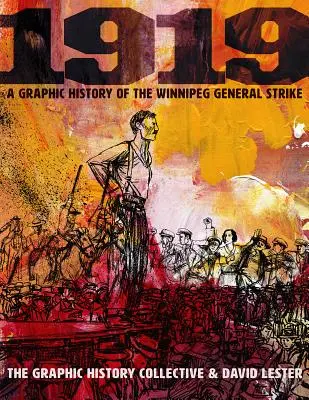 1919: O istorie grafică a grevei generale din Winnipeg - 1919: A Graphic History of the Winnipeg General Strike