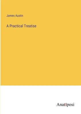 Un tratat practic - A Practical Treatise