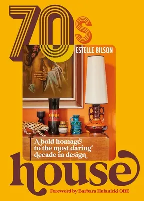 70s House: Un omagiu îndrăzneț adus celui mai îndrăzneț deceniu în materie de design - 70s House: A Bold Homage to the Most Daring Decade in Design