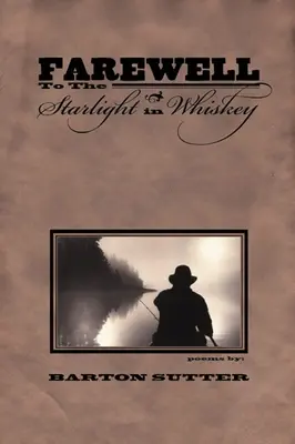 Rămas bun de la lumina stelelor în whisky - Farewell to the Starlight in Whiskey