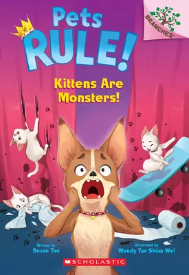 Kittens Are Monsters! A Branches Book (Pets Rule! #3) - Kittens Are Monsters!: A Branches Book (Pets Rule! #3)