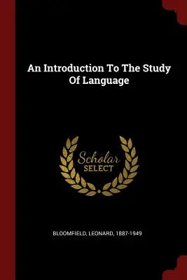 O introducere în studiul limbii - An Introduction To The Study Of Language