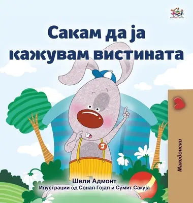 I Love to Tell the Truth (Carte macedoneană pentru copii) - I Love to Tell the Truth (Macedonian Book for Kids)