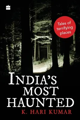 Cele mai bântuite locuri din India: Povești despre locuri terifiante - India's Most Haunted: Tales of Terrifying Places