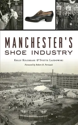 Industria încălțămintei din Manchester - Manchester's Shoe Industry