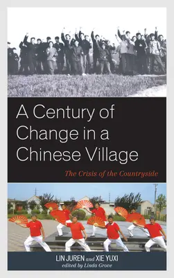 Un secol de schimbări într-un sat chinezesc: Criza de la țară - A Century of Change in a Chinese Village: The Crisis of the Countryside