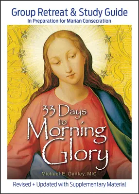 33 de zile până la Morning Glory: Retragere de grup și ghid de studiu - 33 Days to Morning Glory: Group Retreat & Study Guide