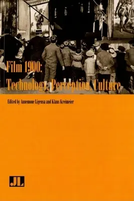 Film 1900: Tehnologie, percepție, cultură - Film 1900: Technology, Perception, Culture