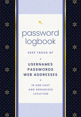 Jurnal de parole (negru și auriu): Ține evidența numelor de utilizator, parolelor, adreselor web într-un loc ușor și organizat - Password Logbook (Black & Gold): Keep Track of Usernames, Passwords, Web Addresses in One Easy and Organized Location
