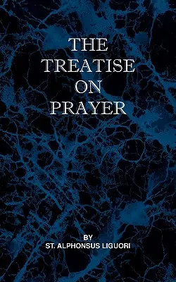 Tratat de rugăciune - Treatise on Prayer