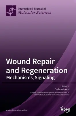 Repararea și regenerarea rănilor - Wound Repair and Regeneration