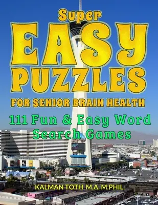 Puzzle-uri super ușoare pentru sănătatea creierului seniorilor: 111 jocuri distractive și ușoare de căutare a cuvintelor - Super Easy Puzzles for Senior Brain Health: 111 Fun & Easy Word Search Games