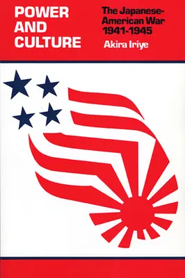 Putere și cultură: Războiul japonezo-american, 1941-1945 - Power and Culture: The Japanese-American War, 1941-1945