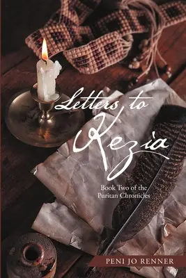 Scrisori către Kezia: Cartea a doua a Cronicilor puritane - Letters to Kezia: Book Two of the Puritan Chronicles