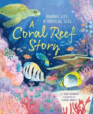 A Coral Reef Story: Viața animalelor în mările tropicale - A Coral Reef Story: Animal Life in Tropical Seas