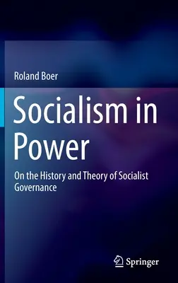 Socialismul la putere: Despre istoria și teoria guvernării socialiste - Socialism in Power: On the History and Theory of Socialist Governance