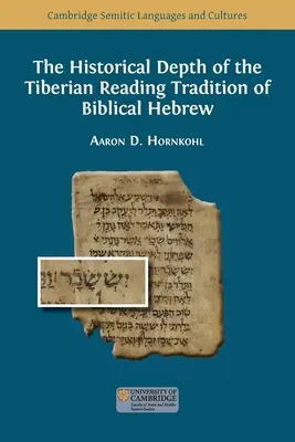 Profunzimea istorică a tradiției de lectură tiberiană a ebraicii biblice - The Historical Depth of the Tiberian Reading Tradition of Biblical Hebrew
